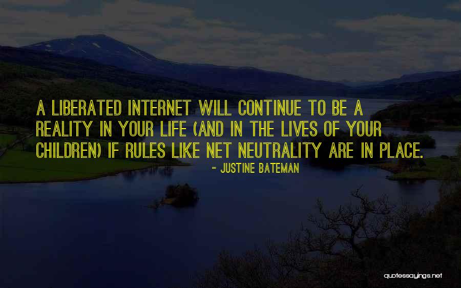 Net Neutrality Quotes By Justine Bateman