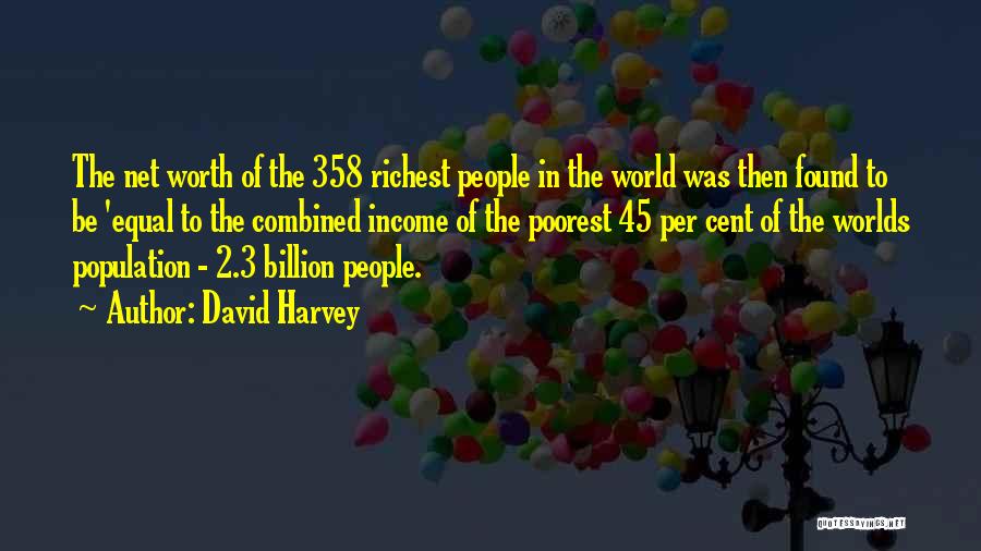 Net Worth Quotes By David Harvey