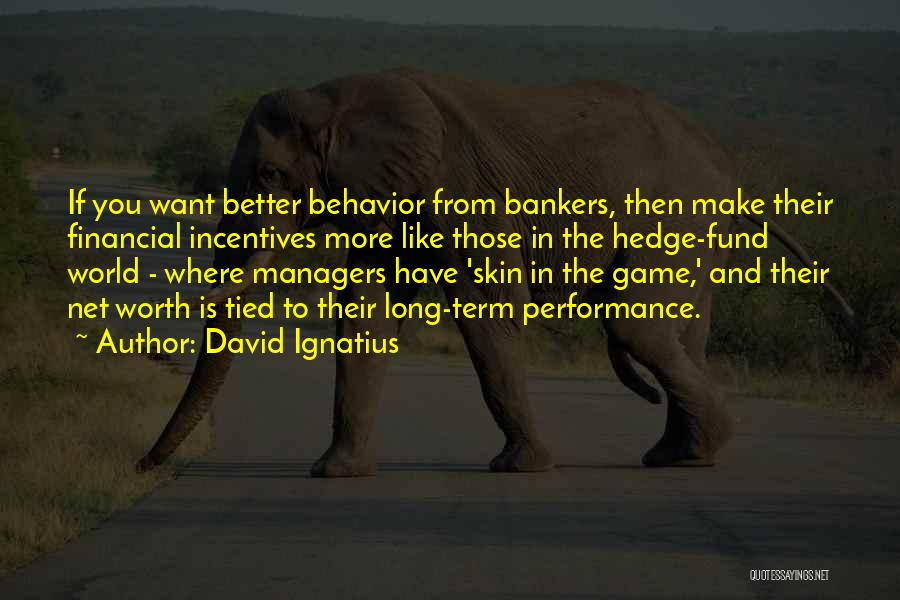 Net Worth Quotes By David Ignatius