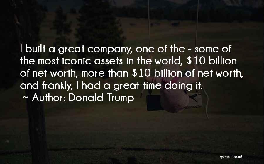 Net Worth Quotes By Donald Trump