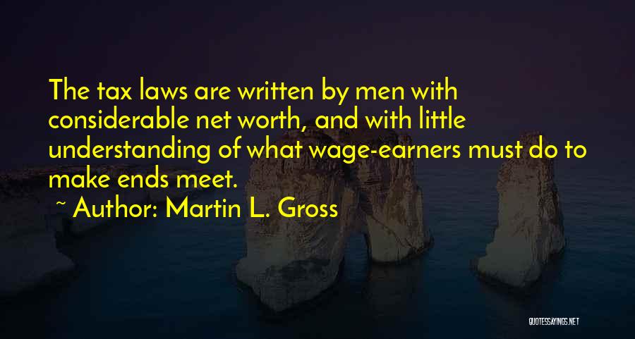 Net Worth Quotes By Martin L. Gross