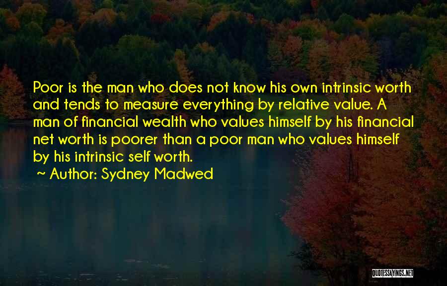 Net Worth Quotes By Sydney Madwed