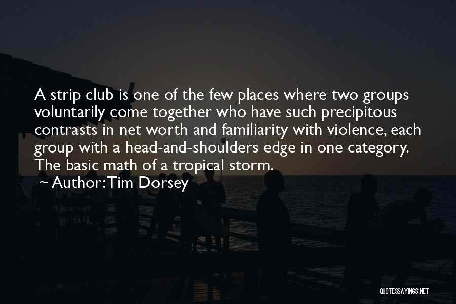 Net Worth Quotes By Tim Dorsey