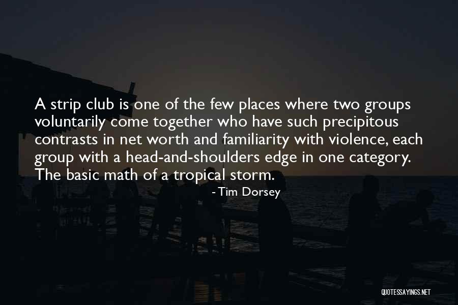 Net Worth Quotes By Tim Dorsey