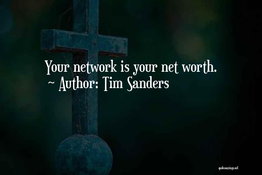 Net Worth Quotes By Tim Sanders