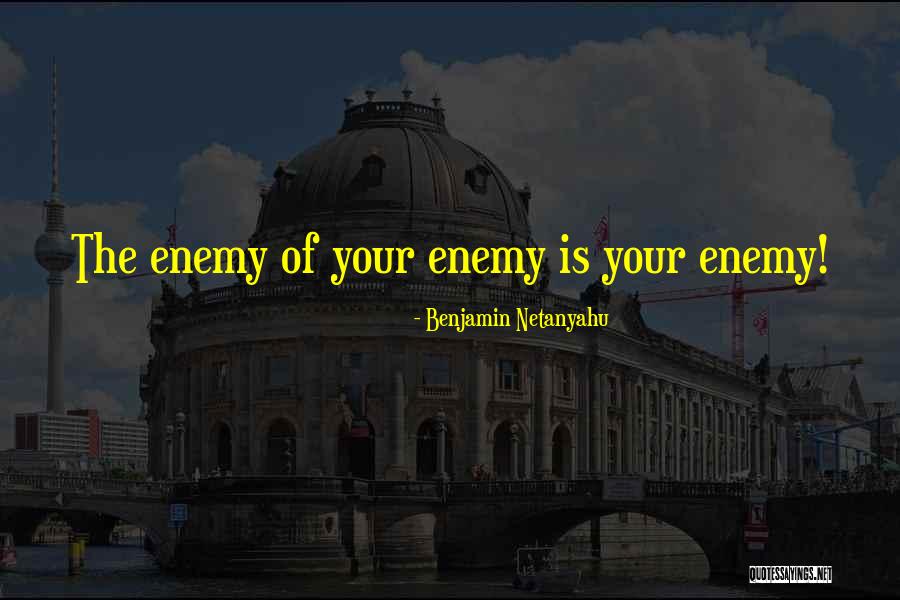 Netanyahu Quotes By Benjamin Netanyahu Netanyahu Quotes By Benjamin Netanyahu