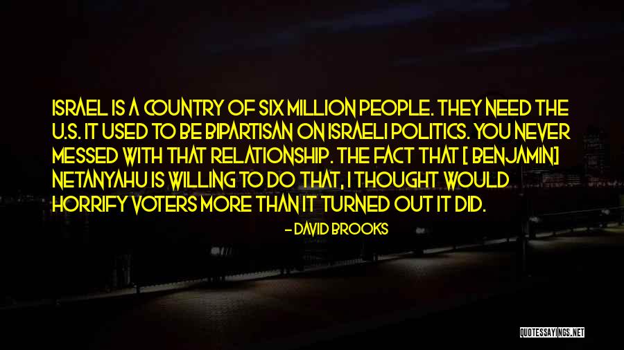 Netanyahu Quotes By David Brooks Netanyahu Quotes By David Brooks