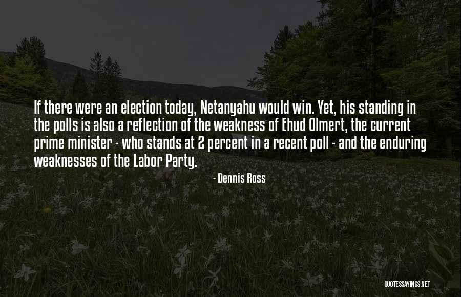Netanyahu Quotes By Dennis Ross Netanyahu Quotes By Dennis Ross