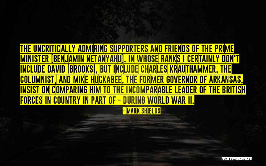 Netanyahu Quotes By Mark Shields Netanyahu Quotes By Mark Shields
