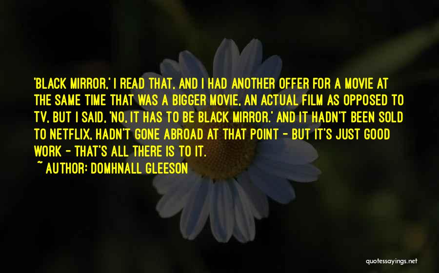 Netflix Quotes By Domhnall Gleeson