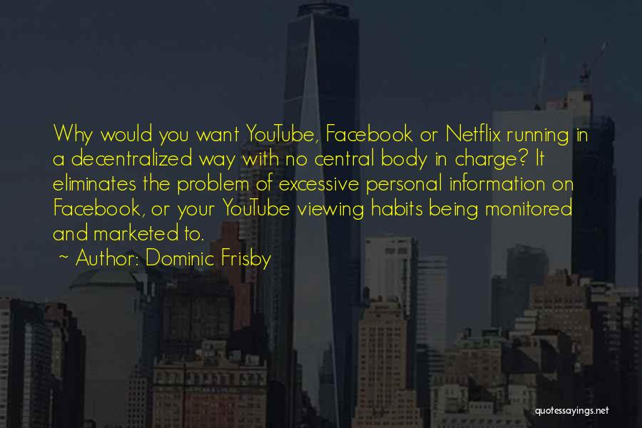 Netflix Quotes By Dominic Frisby