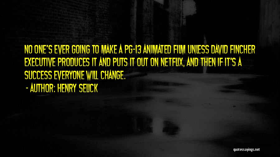 Netflix Quotes By Henry Selick