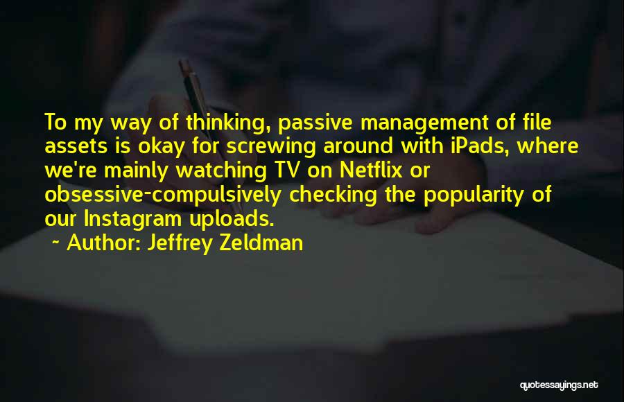 Netflix Quotes By Jeffrey Zeldman