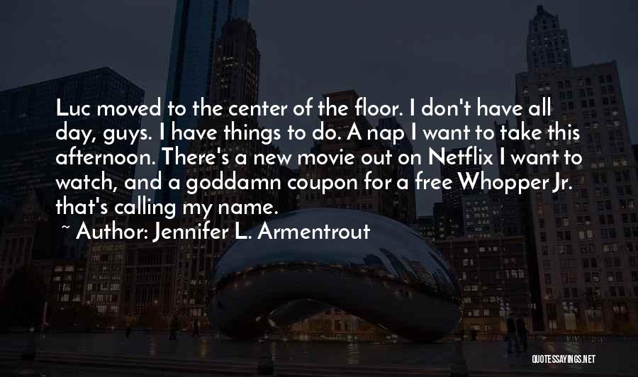 Netflix Quotes By Jennifer L. Armentrout