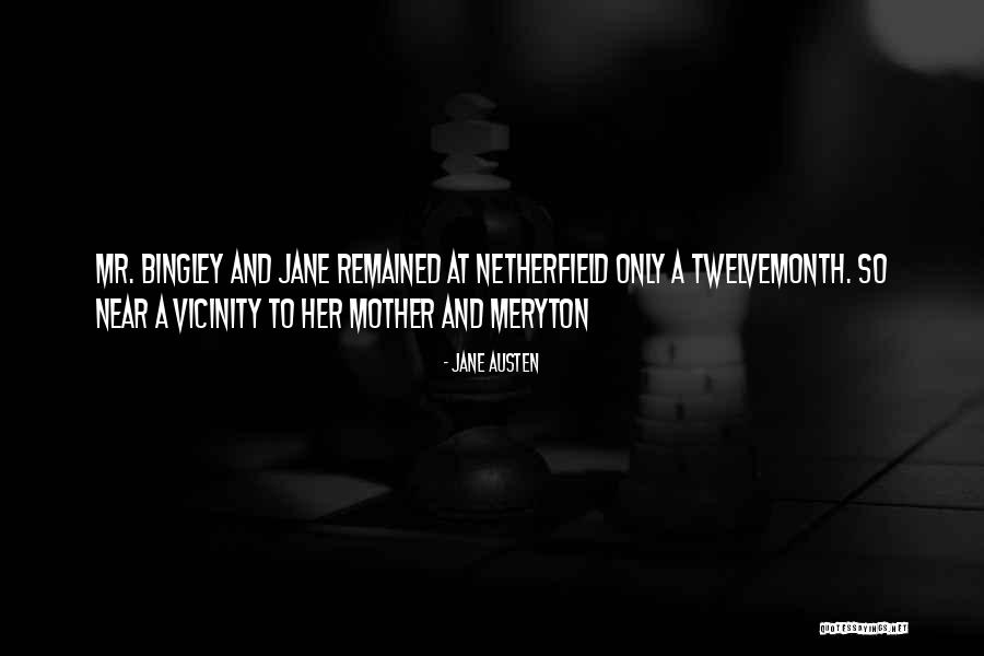 Netherfield Quotes By Jane Austen