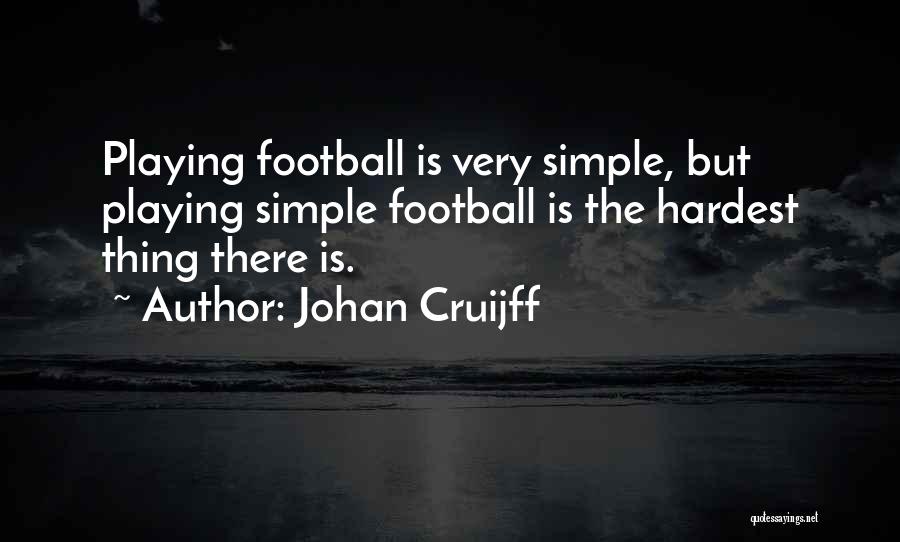 Netherlands Football Quotes By Johan Cruijff