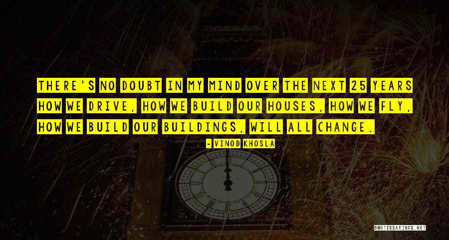 Netherwood Elementary Quotes By Vinod Khosla Netherwood Elementary Quotes By Vinod Khosla