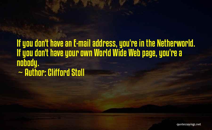 Netherworld Quotes By Clifford Stoll