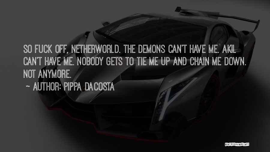 Netherworld Quotes By Pippa DaCosta