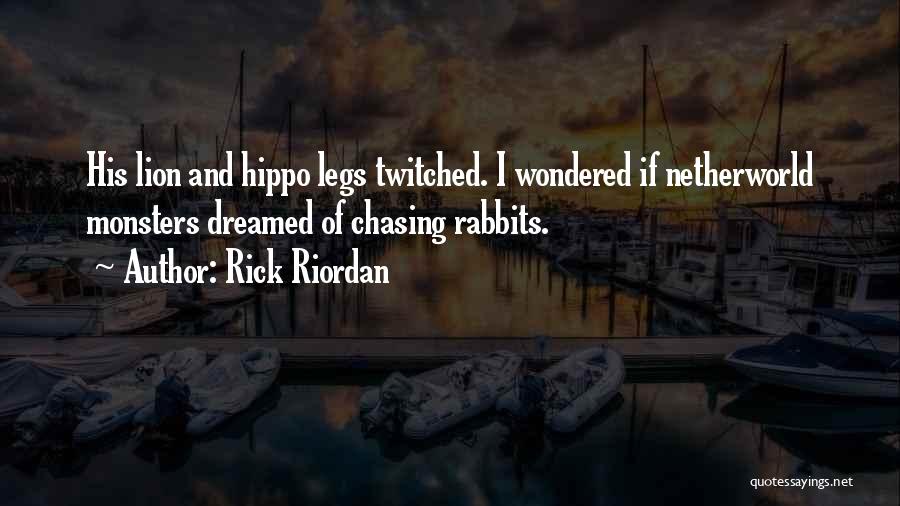 Netherworld Quotes By Rick Riordan