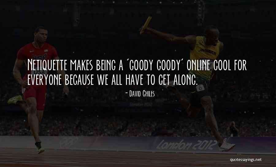 Netiquette Quotes By David Chiles Netiquette Quotes By David Chiles
