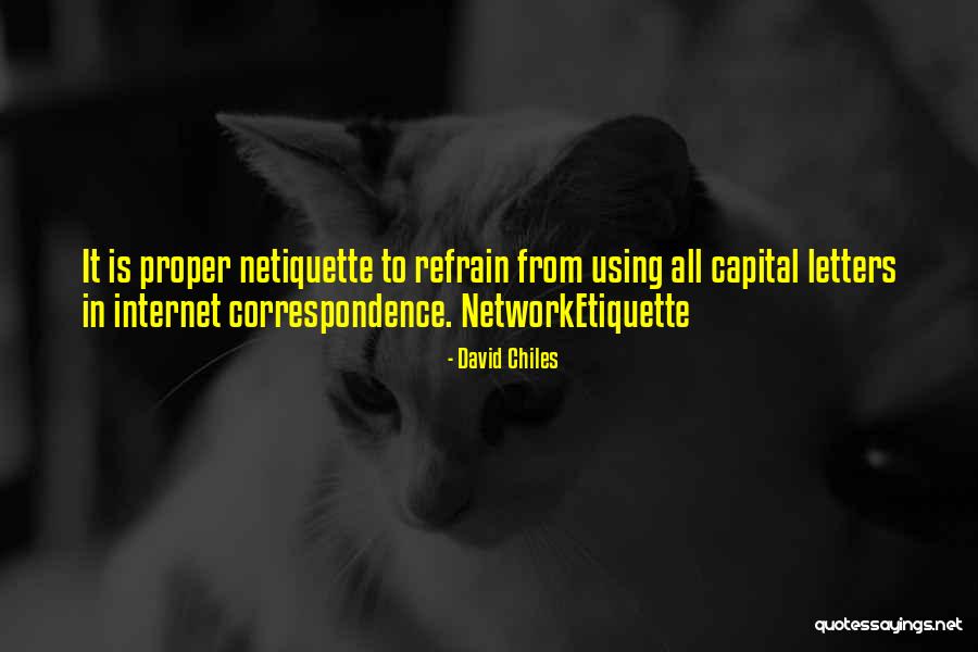 Netiquette Quotes By David Chiles Netiquette Quotes By David Chiles