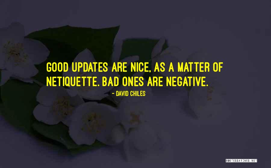 Netiquette Quotes By David Chiles