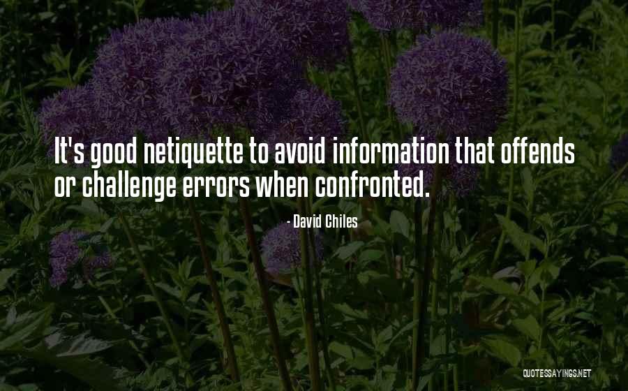 Netiquette Quotes By David Chiles