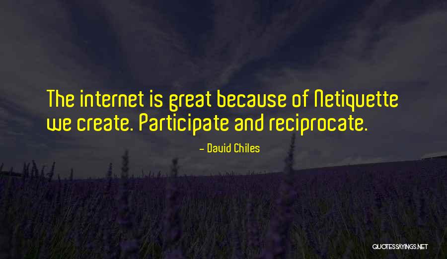 Netiquette Quotes By David Chiles Netiquette Quotes By David Chiles