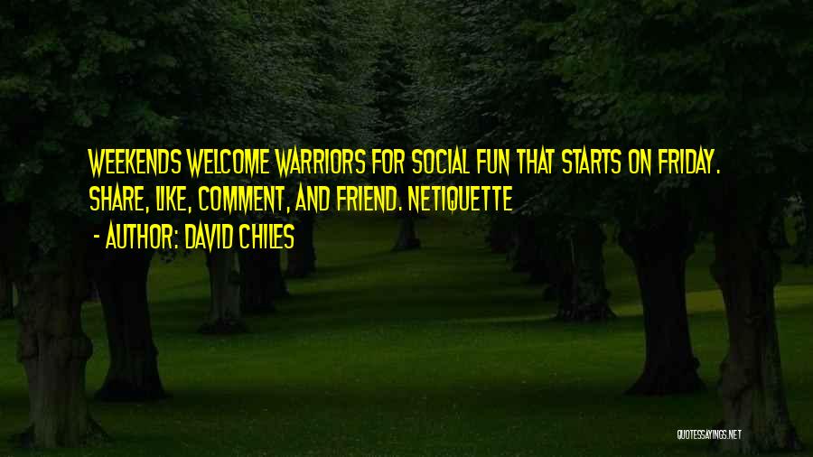 Netiquette Quotes By David Chiles