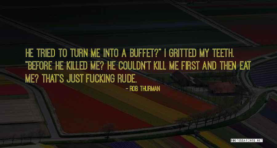 Netless Script Quotes By Rob Thurman Netless Script Quotes By Rob Thurman