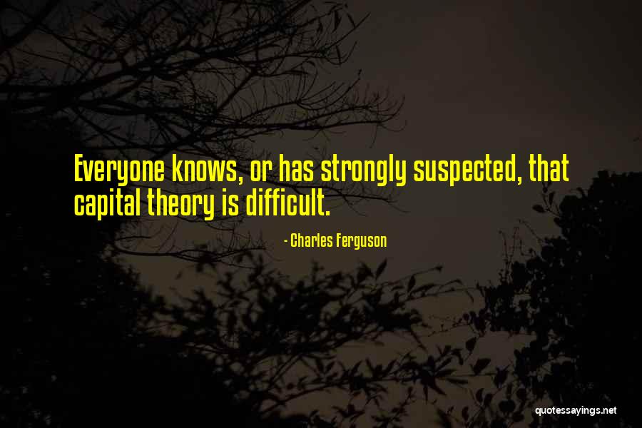 Netlike Quotes By Charles Ferguson Netlike Quotes By Charles Ferguson