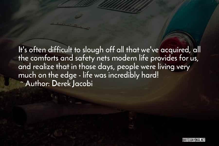 Nets For Life Quotes By Derek Jacobi