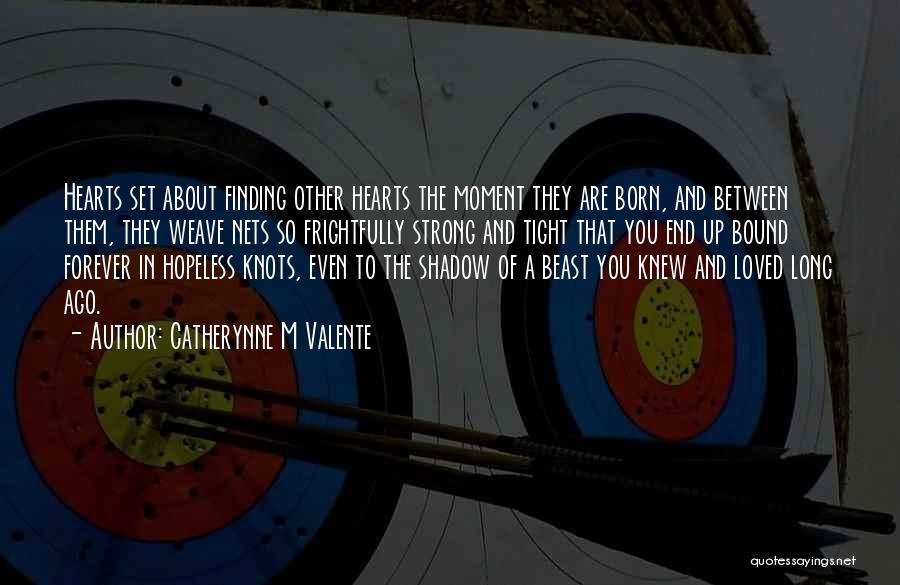 Nets Quotes By Catherynne M Valente