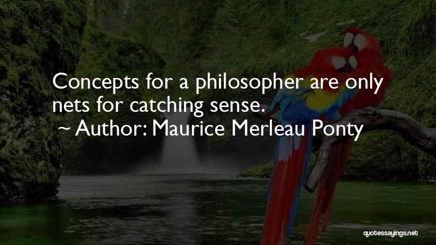 Nets Quotes By Maurice Merleau Ponty