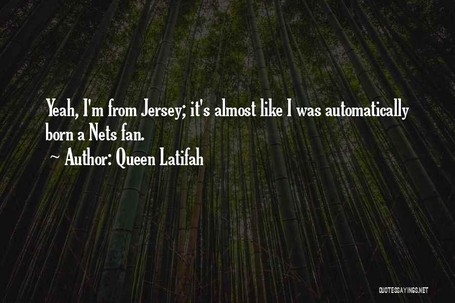 Nets Quotes By Queen Latifah