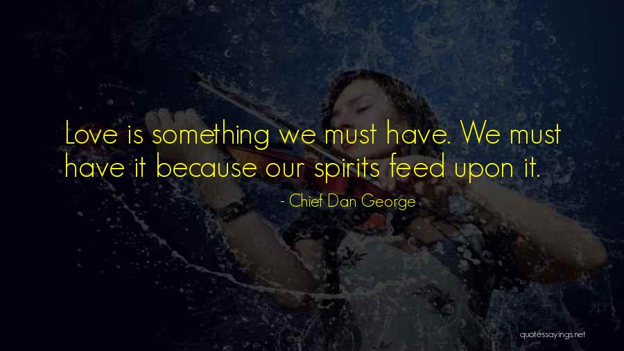 Netties Needlework Quotes By Chief Dan George Netties Needlework Quotes By Chief Dan George