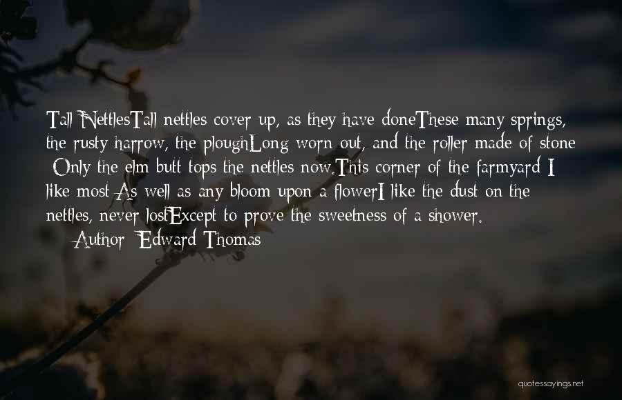 Nettles Quotes By Edward Thomas