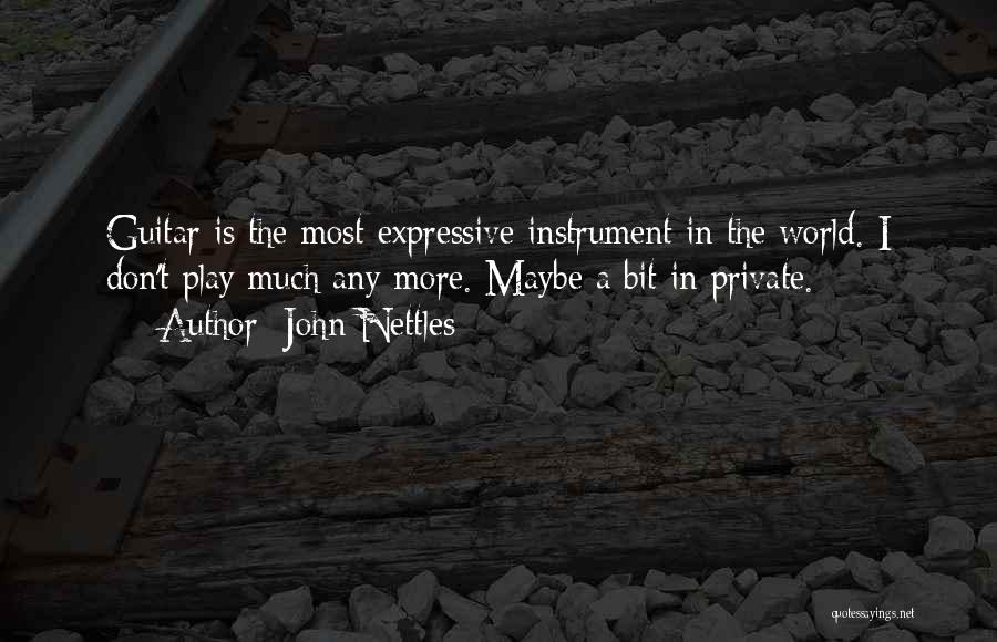 Nettles Quotes By John Nettles