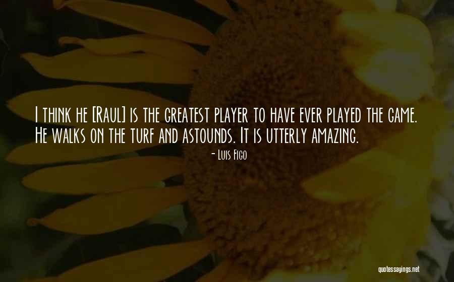 Neturetu Quotes By Luis Figo Neturetu Quotes By Luis Figo