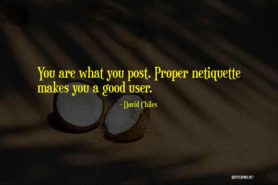 Network Etiquette Quotes By David Chiles Network Etiquette Quotes By David Chiles
