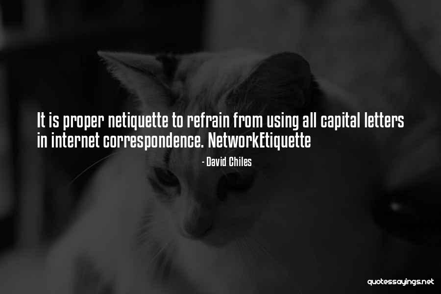 Network Etiquette Quotes By David Chiles Network Etiquette Quotes By David Chiles