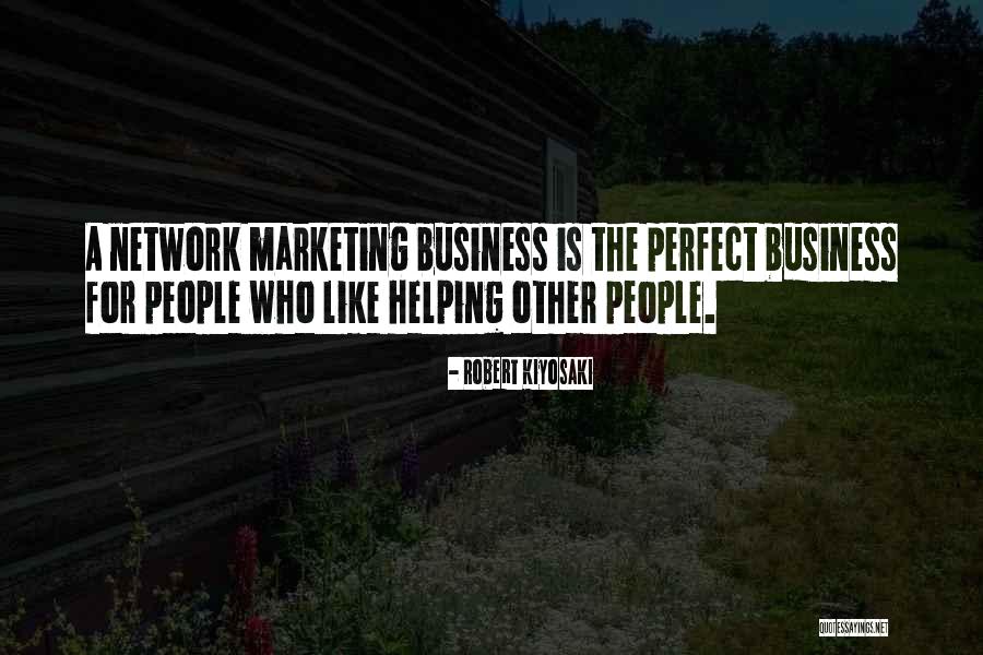 Network Marketing From Robert Kiyosaki Quotes By Robert Kiyosaki Network Marketing From Robert Kiyosaki Quotes By Robert Kiyosaki