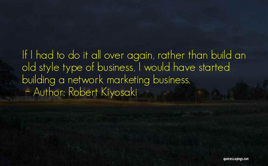 Network Marketing Quotes By Robert Kiyosaki