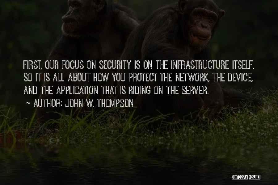 Network Security Quotes By John W. Thompson