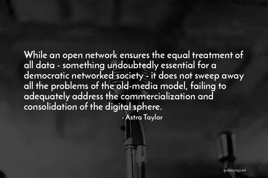 Networked Quotes By Astra Taylor Networked Quotes By Astra Taylor