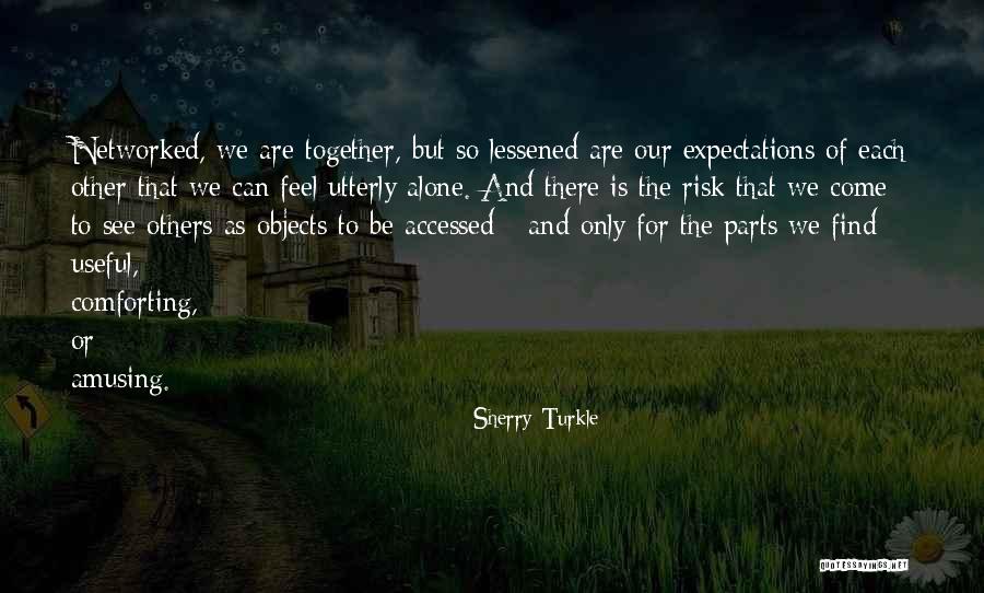 Networked Quotes By Sherry Turkle Networked Quotes By Sherry Turkle