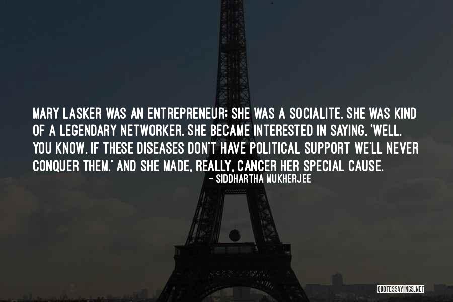 Networker Plus Quotes By Siddhartha Mukherjee Networker Plus Quotes By Siddhartha Mukherjee