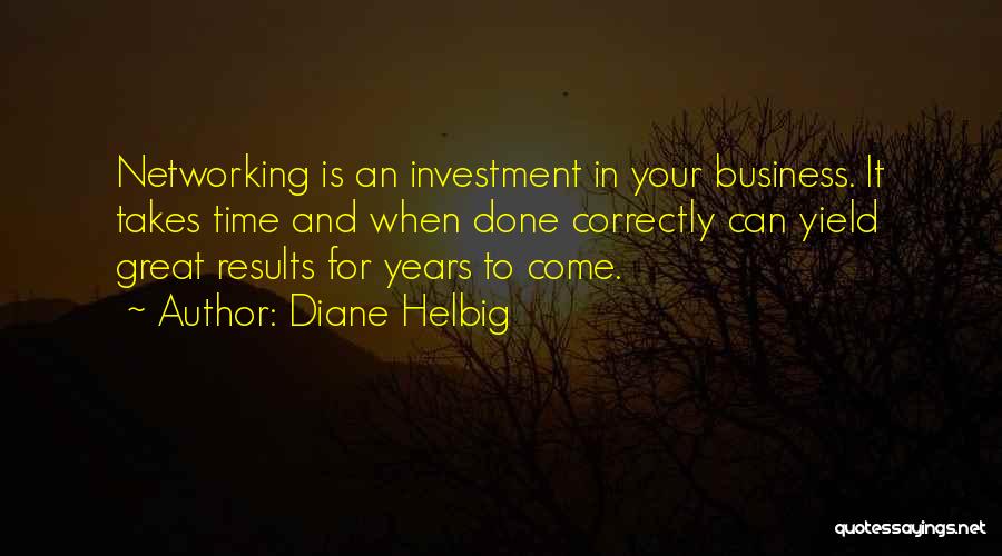 Networking In Business Quotes By Diane Helbig