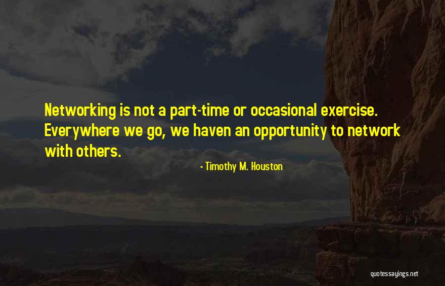 Networking Network Quotes By Timothy M. Houston